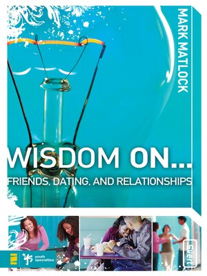 cover image of Wisdom On ... Friends, Dating, and Relationships